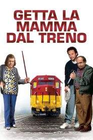 Getta la mamma dal treno (1987)