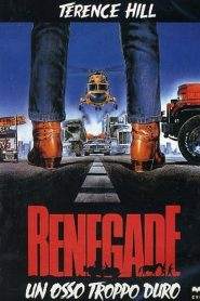 Renegade – Un osso troppo duro (1987)