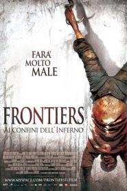 Frontiers – Ai confini dell’inferno (2007)