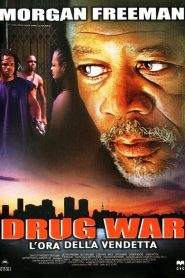 Drug War – L’ora della vendetta (2003)
