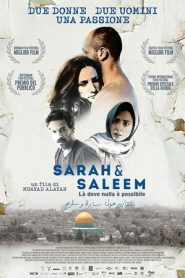 Sarah & Saleem – Là dove nulla è possibile (2018)
