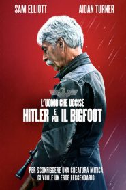 L’uomo che uccise Hitler e poi il Bigfoot (2019)