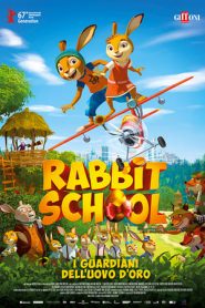 Rabbit School – I Guardiani dell’Uovo d’Oro (2017)