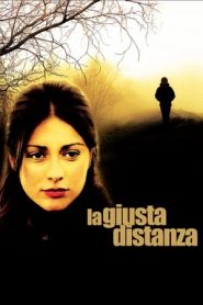 La giusta distanza (2007)