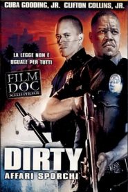 Dirty – Affari sporchi (2006)